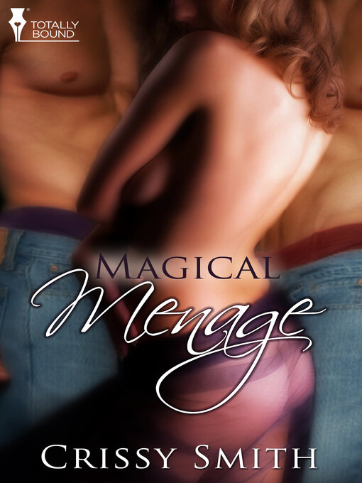 Title details for Magical Ménage by Crissy Smith - Available